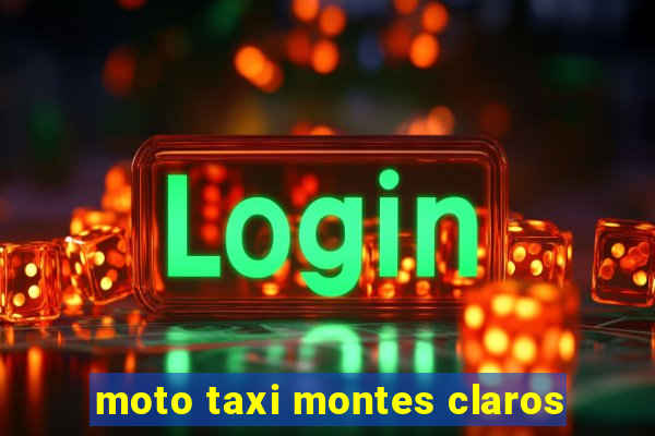 moto taxi montes claros